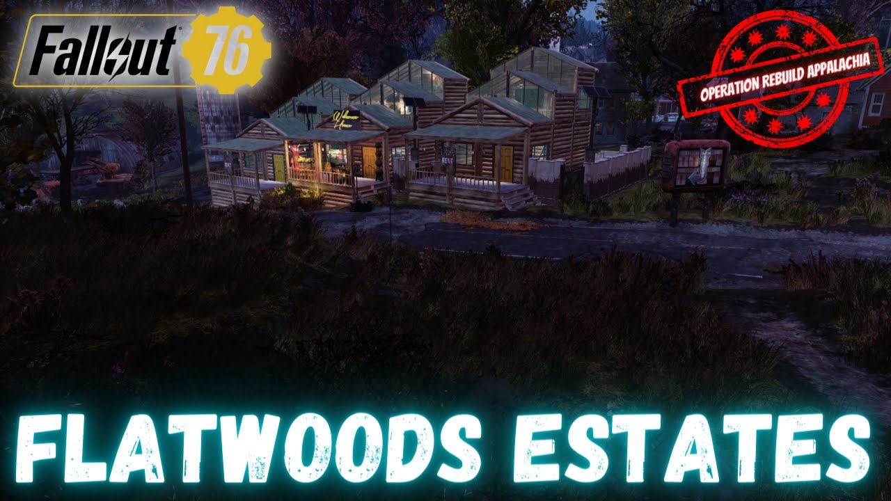 FALLOUT 76 FLATWOODS ESTATES CAMP BUILD YouTube