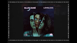 Video thumbnail of "ELLEY DUHÉ X LOVELESS - MIDDLE OF THE NIGHT (K!K MASHUP) OFFICIAL VIDEO"