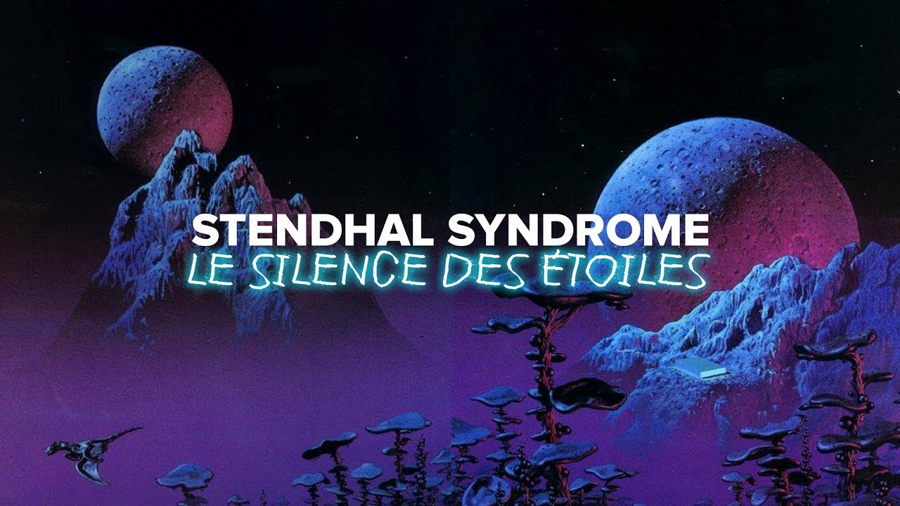 STENDHAL SYNDROME : LE SILENCE DES ETOILES
