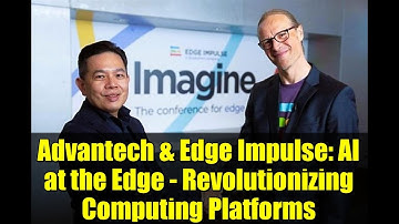 Advantech & Edge Impulse: AI at the Edge - Revolutionizing Computing Platforms