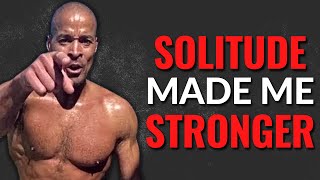 I LEARNT I WAS STRONG ALONE AND BECAME UNSTOPPABLE. ft David Goggins, Jocko - Success Motivation