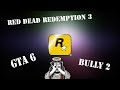 Новые игры Rockstar Games - Red Dead Redemption 3, Bully2, GTA 6!