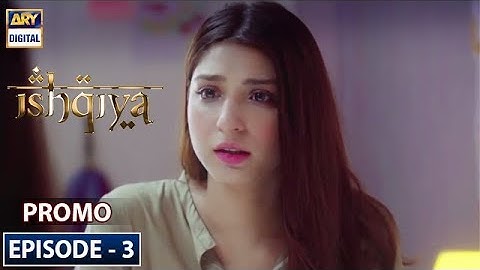 Ishqiya Episode 3 | Promo | ARY Digital Drama