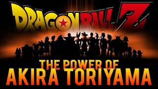 Dragon Ball Z - The Power Of Akira Toriyama