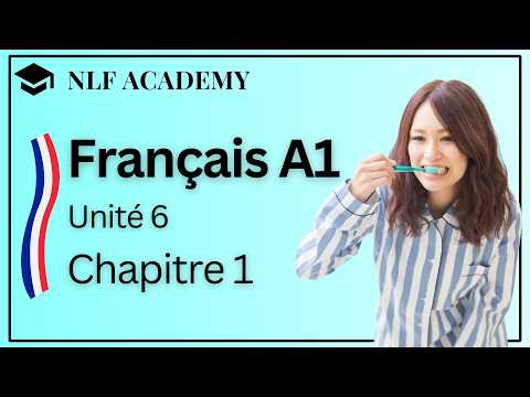 French for Beginners : Unité 6, Chap.1 : Verbes Pronominaux