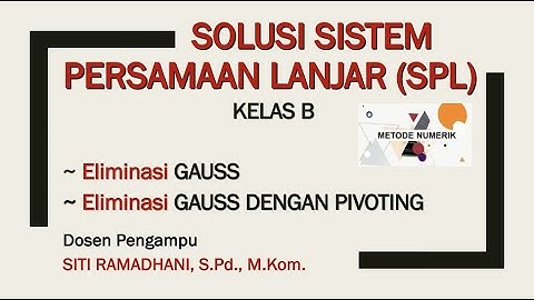 METODE ELIMINASI GAUSS DAN GAUSS-JORDAN MANUAL DAN EXCEL - SISTEM PERSAMAAN LANJAR - METODE NUMERIK
