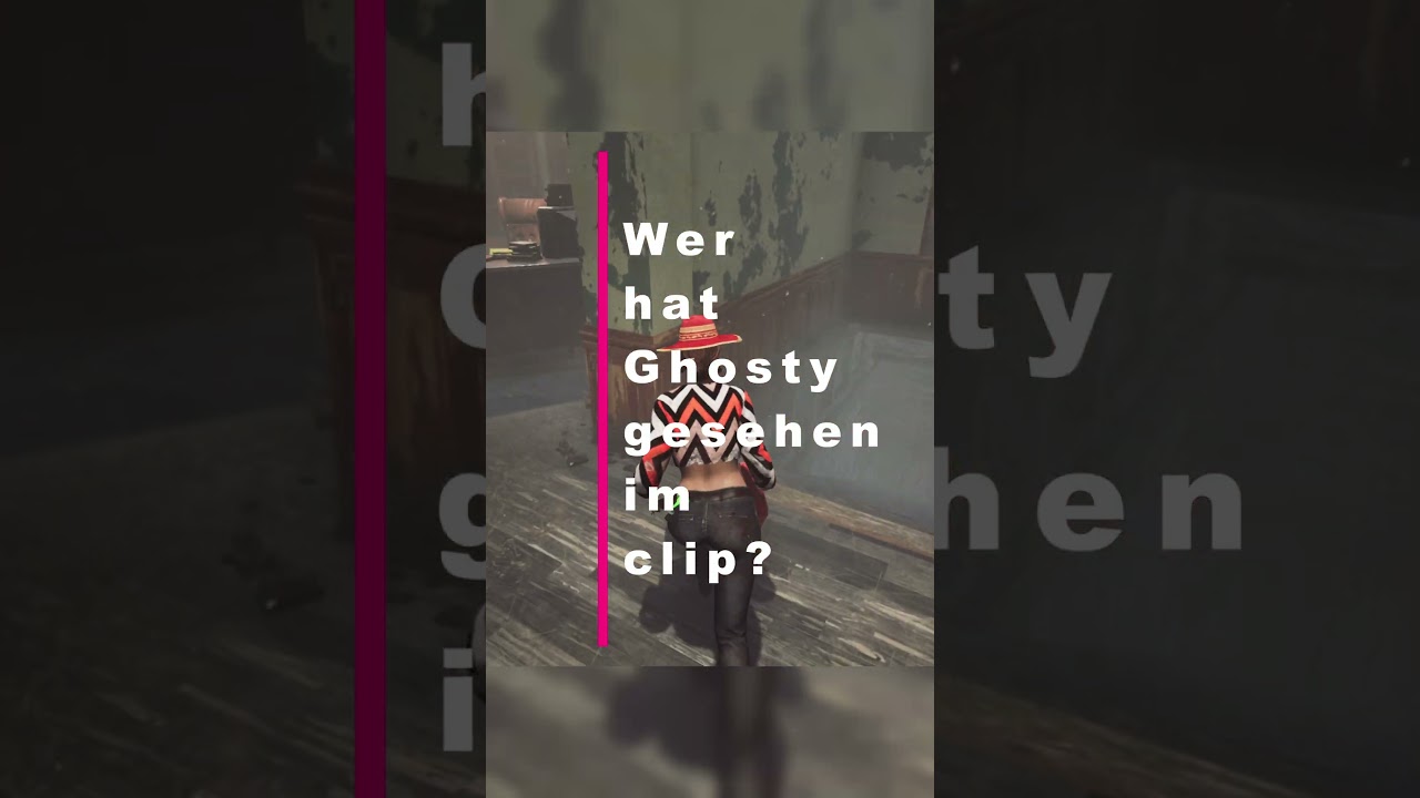 Wer hat Ghosty im Short gesehen? 