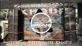 Meri chhatri ke niche aaja dj song l its dj Nishant Delhi l dj Tushar Gautam