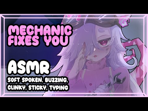 【ASMR】I'm fixing you!