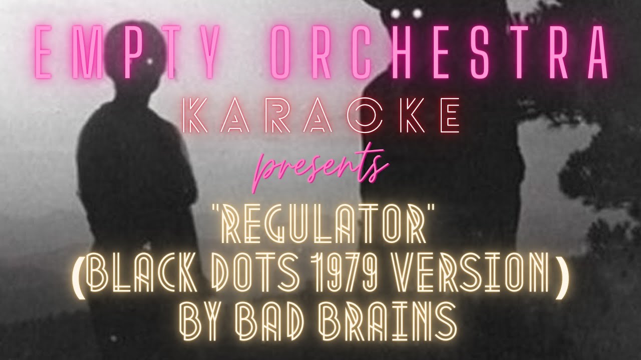Bad Brains Regulator {Black Dots 1979 version} (KARAOKE) YouTube