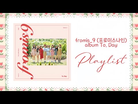 Fromis_9 album To. Day Playlist - YouTube