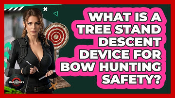 What Is A Tree Stand Descent Device For Bow Hunting Safety? - The Marksman
