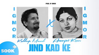 Jind kadh k - Kuldeep Manak x Amarjot