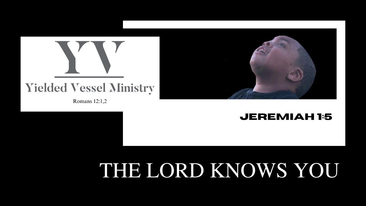 THE LORD KNOWS YOU! YVM JANICE EHENSHAW YouTube