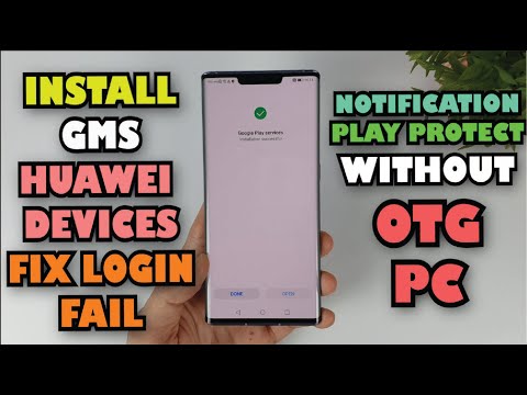 How to install Google Play on Huawei devices fix Login fail, GMS Notification without OTG, PC