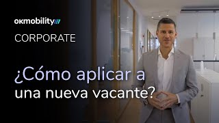Cómo Aplicar A Una Nueva Vacante En Ok Mobility?
