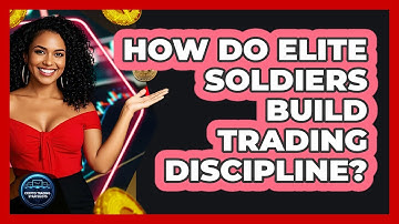 How Do Elite Soldiers Build Trading Discipline? - Crypto Trading Strategists
