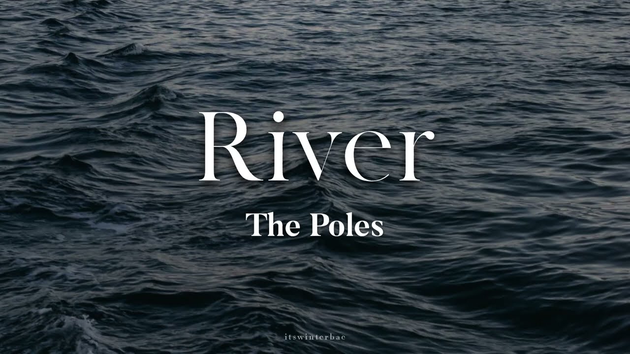 [KR/ID] The Poles (더 폴스) - River (Lyrics Translation Sub Indo)