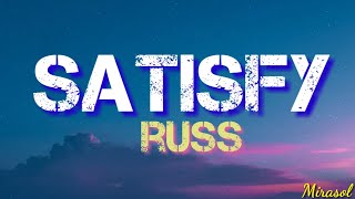 Russ - Satisfy (Official Video lyrics)