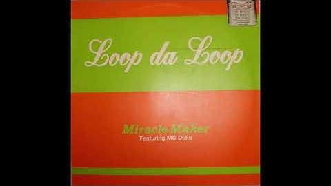 Loop Da Loop - Miracle Maker (Bobby Dazzler Original Mix)