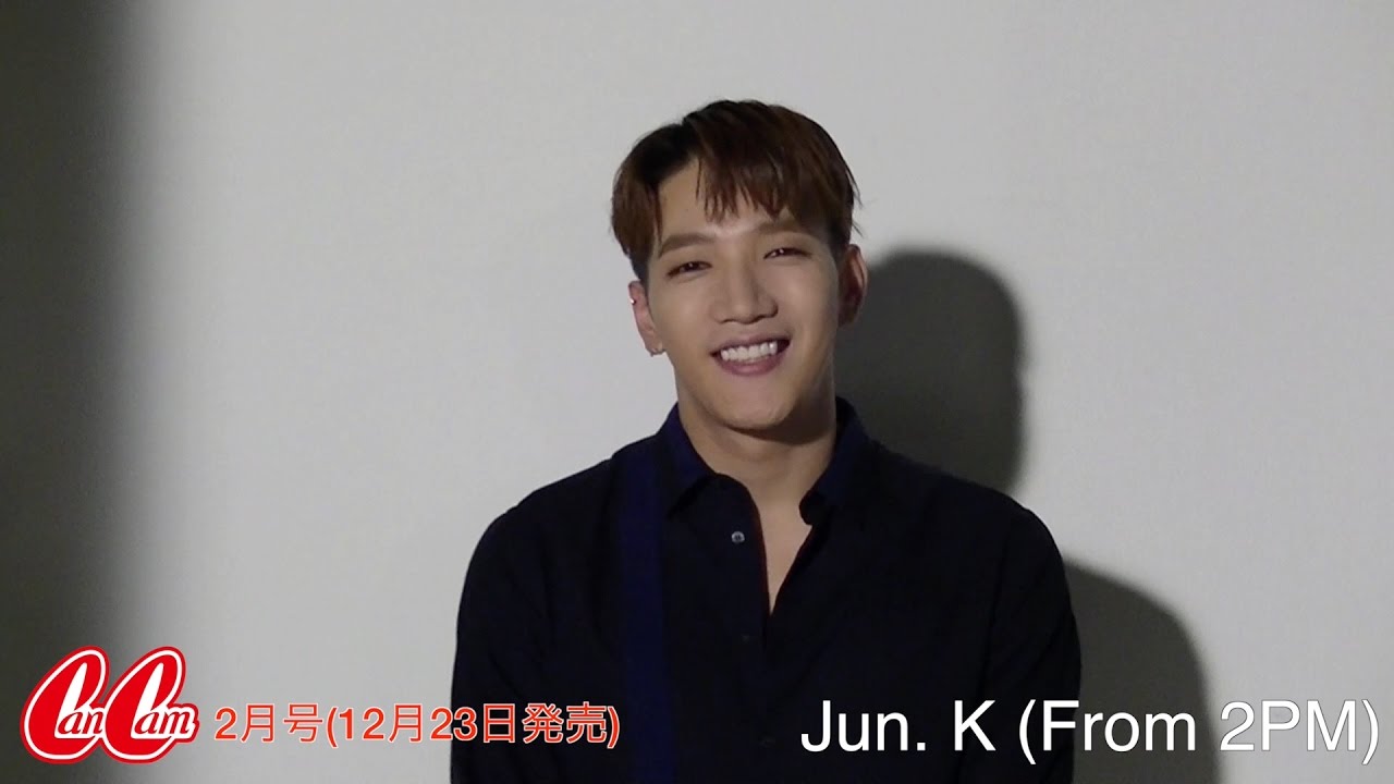 Jun. K (From 2PM)からCanCam読者にメッセージ♥ - YouTube