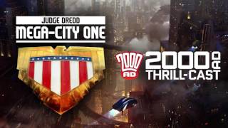 The 2000 AD Thrill-Cast: Judge Dredd: Mega-City One