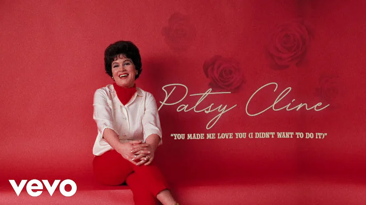 Patsy Cline - You Made Me Love You (I Didn't Want ...