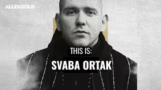 This Is: Svaba Ortak