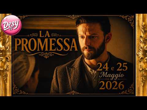 Video La Promessa - Anticipazioni 24 e 25 Maggio 2026 - SAMUEL LASCIA LA PROMESSA