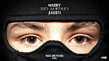 HAZEY - PACKS AND POTIONS (REMIX) FEAT. CENTRAL CEE & ARRDEE [MASHUP]