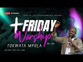 FRIDAY WORSHIP SERVICE TOKWATA MPOLA 2026