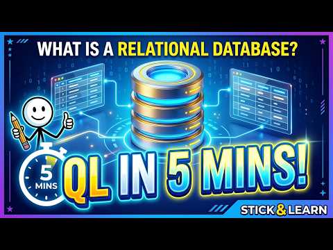 What is a Relational Database? SQL Explained in 5 Minutes!