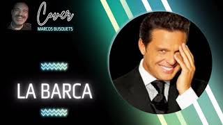 Luis Miguel - La Barca - Cover de Marcos Busquets