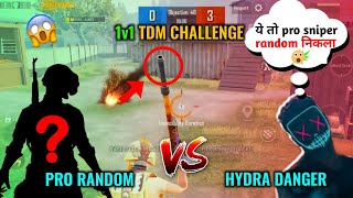 Hydra Danger vs pro random tdm | hydra danger 1v1 tdm match