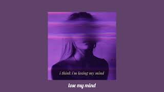 Lose My Mind - Dean Lewis (slowed down)