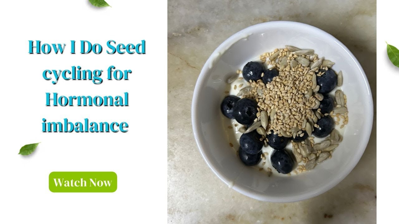 Seed Cycling For Hormonal Imbalance- Luteal Phase