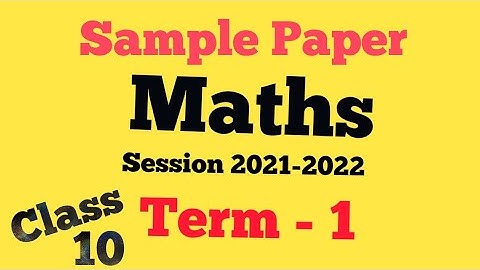 Sample paper of class 10 Maths 2022 | Math model paper 2022 | Term 1 syllabus class 10 cbse 2021-22