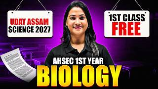 Biology FIRST Class Free 🚀 | Class 11 Biology | Uday Assam Science 2027 | Assam Board 💯🔥#pw #ahsec