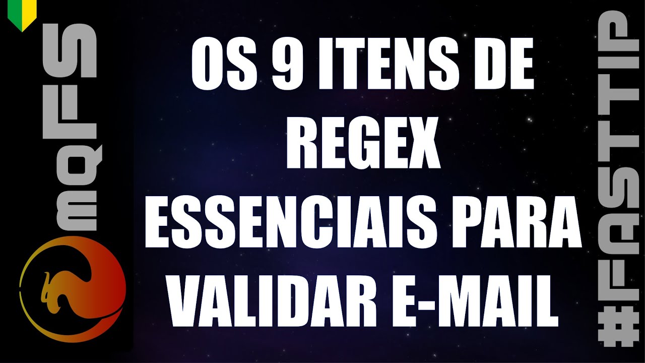 #FASTTIP - OS 9 ITENS DE REGEX QUE VOCÊ PRECISA CONHECER PARA VALIDAR ...