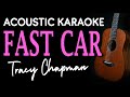 FAST CAR TRACY CHAPMAN | ACOUSTIC KARAOKE