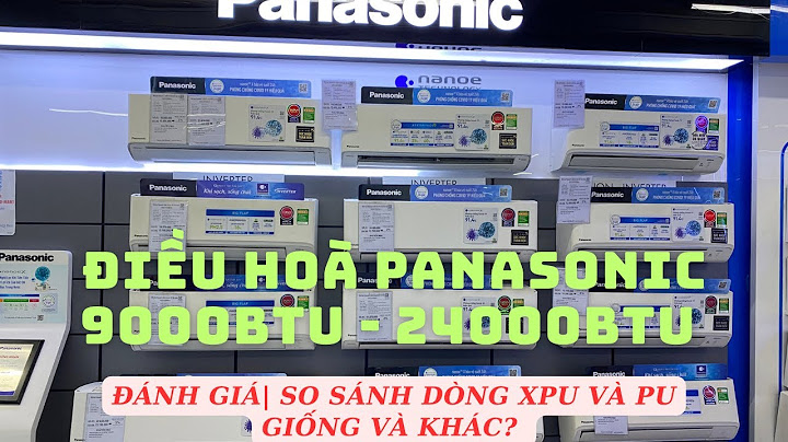 Đánh giá điều hòa panasonic 9000