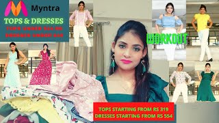 MYNTRA TOPS & DRESSES HAUL | TOPS UNDER 524 RS | DRESSES UNDER 849