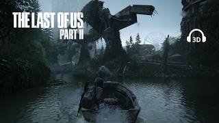 || PS5 3D Audio || The Last of Us Part II - The Flooded City (Tempest 3D)