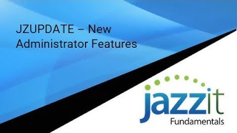 New administrator tools to update Jazzit