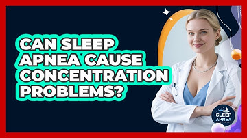 Can Sleep Apnea Cause Concentration Problems? - Sleep Apnea Support Network
