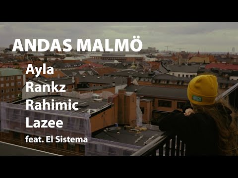 Andas Malmö - Ayla, Rankz, Rahimic och Lazee