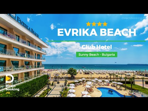 DIT Evrika Beach Club Hotel 4* - Cazare Sunny Beach, Bulgaria