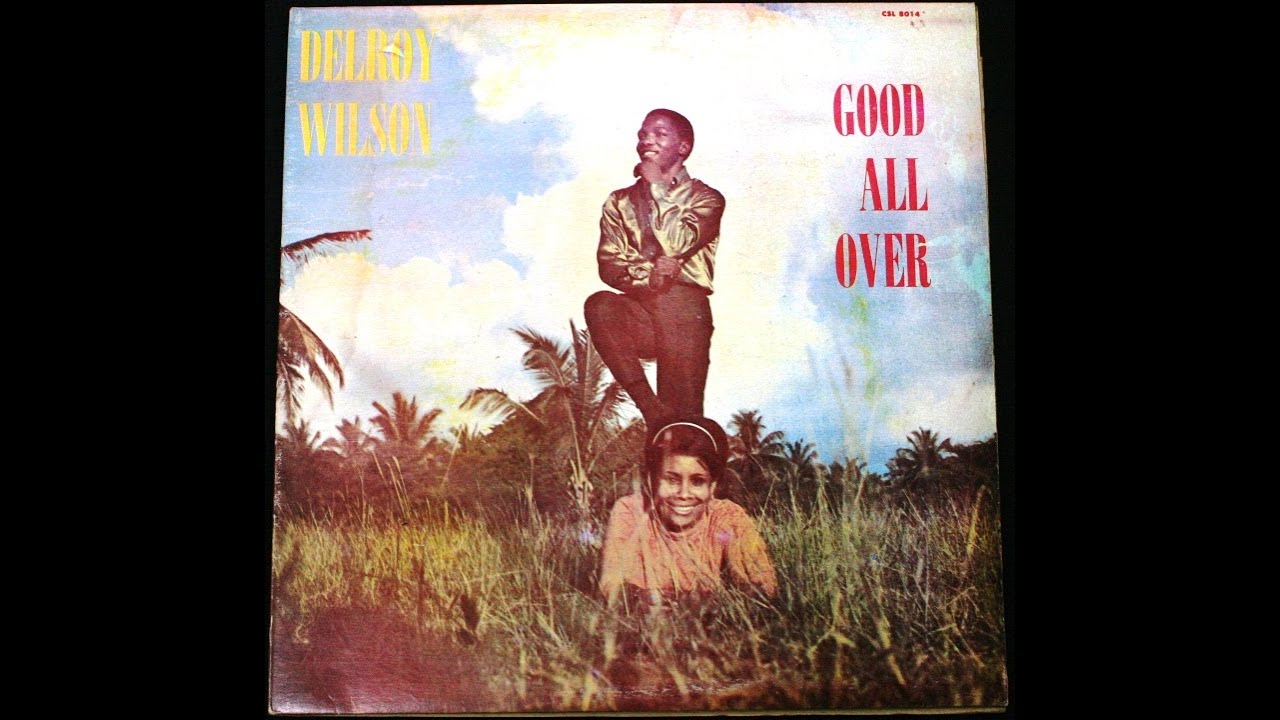 Delroy Wilson - Good All Over (1968 Full Album) - YouTube