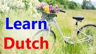 Learn Dutch through English | Online free Dutch course Learn Dutch through English | Online free Dutch course