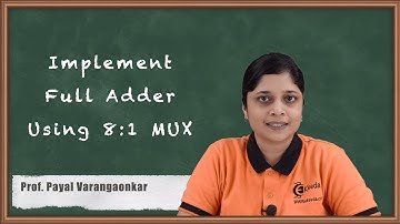 Implement Full Adder using 8:1 MUX | Number System and Code | Digital Circuit Design in EXTC